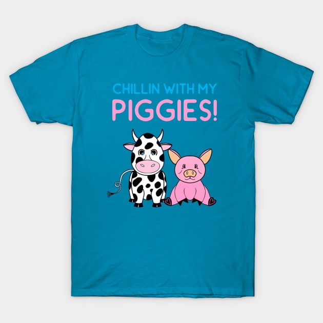 FUNNY Farm Animals Chillin With My Piggies - Funny Farm Animals Quotes T-Shirt by SartorisArt1